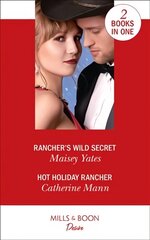 Rancher's Wild Secret / Hot Holiday Rancher: Rancher's Wild Secret / Hot Holiday Rancher (Texas Cattlemans Club: Houston) hind ja info | Fantaasia, müstika | kaup24.ee