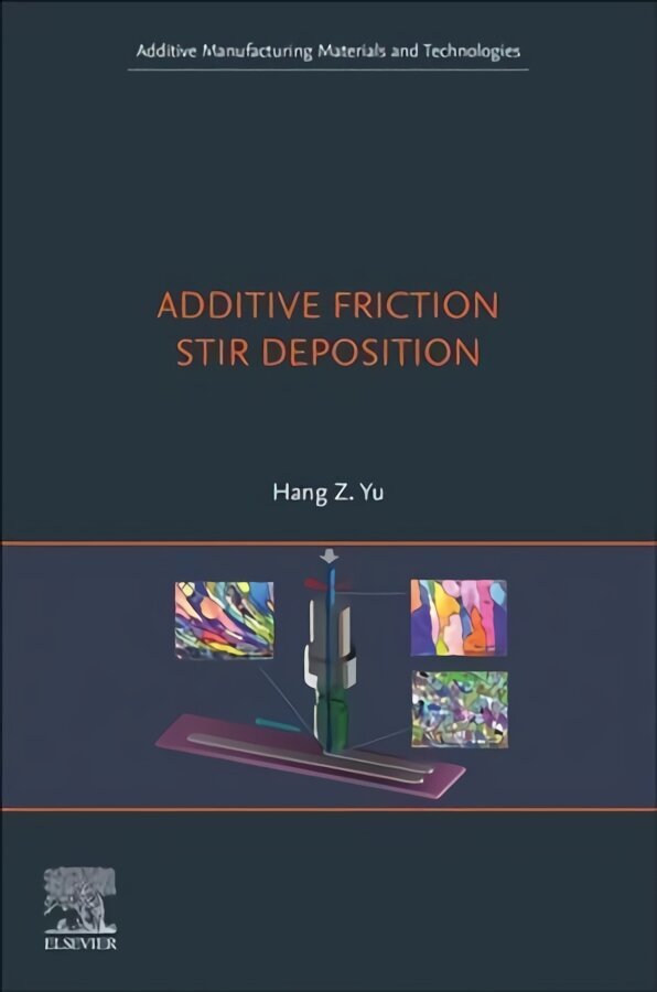 Additive Friction Stir Deposition hind ja info | Ühiskonnateemalised raamatud | kaup24.ee