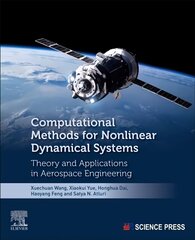 Computational Methods for Nonlinear Dynamical Systems: Theory and Applications in Aerospace Engineering цена и информация | Книги по социальным наукам | kaup24.ee