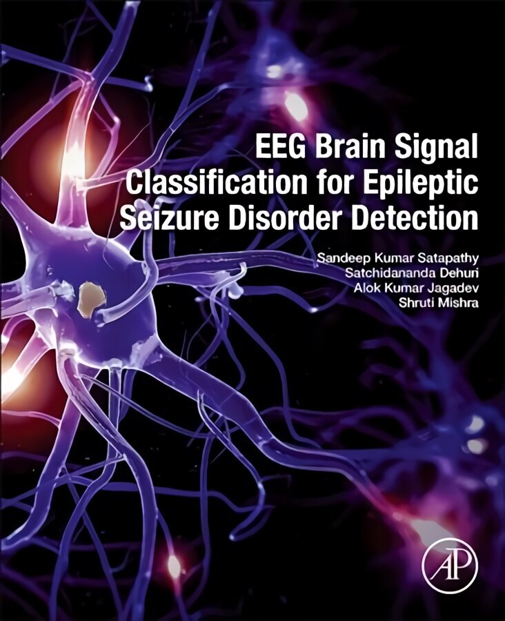 EEG Brain Signal Classification for Epileptic Seizure Disorder Detection цена и информация | Ühiskonnateemalised raamatud | kaup24.ee