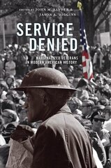 Service Denied: Marginalized Veterans in Modern American History hind ja info | Ühiskonnateemalised raamatud | kaup24.ee