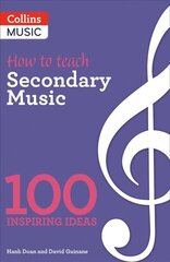 How to teach Secondary Music цена и информация | Книги по социальным наукам | kaup24.ee