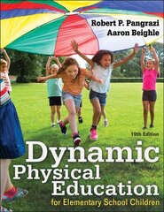 Dynamic Physical Education for Elementary School Children 19th edition hind ja info | Ühiskonnateemalised raamatud | kaup24.ee