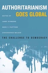 Authoritarianism Goes Global: The Challenge to Democracy цена и информация | Книги по социальным наукам | kaup24.ee