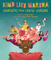 Kind Like Marsha: Learning from LGBTQplus Leaders цена и информация | Книги для подростков и молодежи | kaup24.ee