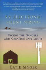 Electronic Silent Spring: Facing the Dangers and Creating Safe Limits цена и информация | Самоучители | kaup24.ee