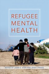 Refugee Mental Health цена и информация | Книги по социальным наукам | kaup24.ee