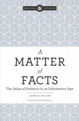 A Matter of Facts: The Value of Evidence in an Information Age hind ja info | Entsüklopeediad, teatmeteosed | kaup24.ee