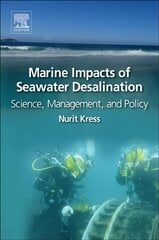 Marine Impacts of Seawater Desalination: Science, Management, and Policy цена и информация | Книги по социальным наукам | kaup24.ee