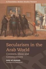 Secularism in the Arab World: Contexts, Ideas and Consequences цена и информация | Духовная литература | kaup24.ee