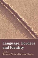 Language, Borders and Identity hind ja info | Võõrkeele õppematerjalid | kaup24.ee