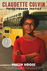 Claudette Colvin: Twice Toward Justice hind ja info | Noortekirjandus | kaup24.ee