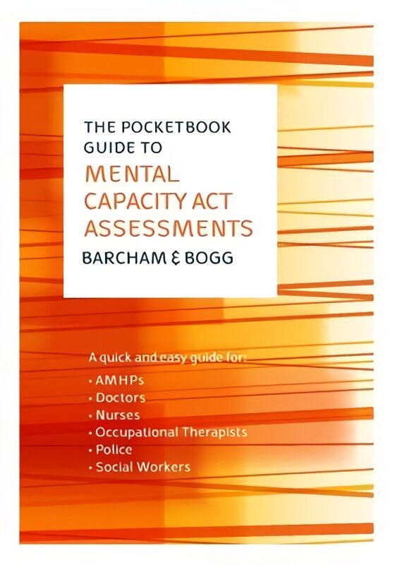 Pocketbook Guide to Mental Capacity Act Assessments цена и информация | Ühiskonnateemalised raamatud | kaup24.ee