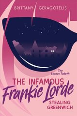Infamous Frankie Lorde 1: Stealing Greenwich hind ja info | Noortekirjandus | kaup24.ee