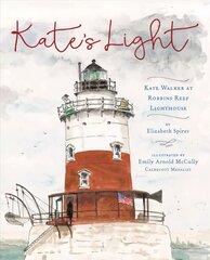 Kate's Light: Kate Walker at Robbins Reef Lighthouse hind ja info | Noortekirjandus | kaup24.ee