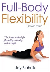 Full-Body Flexibility 2nd edition цена и информация | Самоучители | kaup24.ee