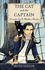 Cat and the Captain: Trim the Cat & Matthew Flinders цена и информация | Книги для подростков и молодежи | kaup24.ee