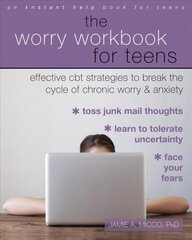 Worry Workbook for Teens: Effective CBT Strategies to Break the Cycle of Chronic Worry and Anxiety цена и информация | Книги для подростков и молодежи | kaup24.ee