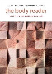 Body Reader: Essential Social and Cultural Readings hind ja info | Ühiskonnateemalised raamatud | kaup24.ee