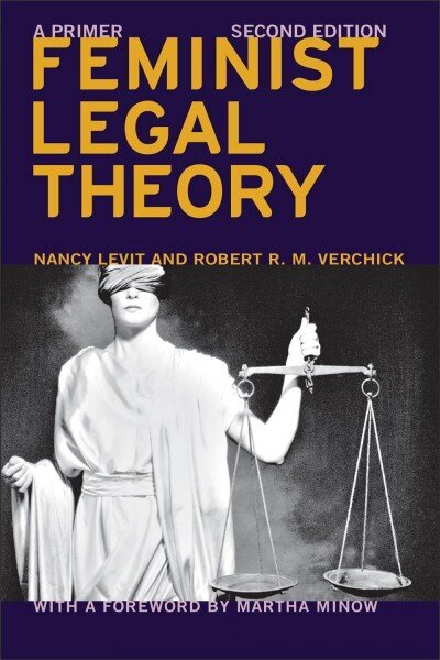 Feminist Legal Theory (Second Edition): A Primer цена и информация | Ühiskonnateemalised raamatud | kaup24.ee