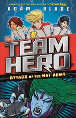 Team Hero: Attack of the Bat Army: Series 1 Book 2 hind ja info | Noortekirjandus | kaup24.ee