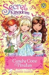 Secret Kingdom: Candy Cove Pirates: Special 6 цена и информация | Книги для подростков и молодежи | kaup24.ee