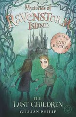 Mysteries of Ravenstorm Island: The Lost Children: Book 1 цена и информация | Книги для подростков и молодежи | kaup24.ee