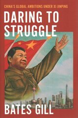 Daring to Struggle: China's Global Ambitions Under Xi Jinping цена и информация | Книги по социальным наукам | kaup24.ee