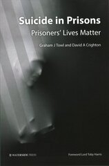 Suicide in Prisons: Prisoners' Lives Matter цена и информация | Книги по социальным наукам | kaup24.ee