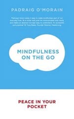 Mindfulness on the Go: Peace in Your Pocket hind ja info | Eneseabiraamatud | kaup24.ee