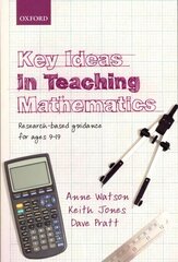 Key Ideas in Teaching Mathematics: Research-based guidance for ages 9-19 hind ja info | Ühiskonnateemalised raamatud | kaup24.ee