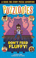 Puzzlooies! Don't Feed Fluffy: A Solve-the-Story Puzzle Adventure цена и информация | Книги для подростков и молодежи | kaup24.ee