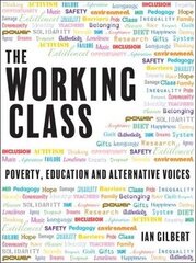 Working Class: Poverty, education and alternative voices hind ja info | Ühiskonnateemalised raamatud | kaup24.ee