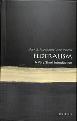 Federalism: A Very Short Introduction цена и информация | Книги по социальным наукам | kaup24.ee