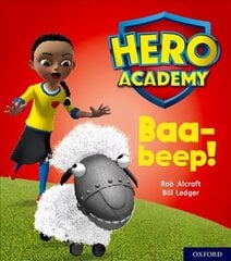 Hero Academy: Oxford Level 4, Light Blue Book Band: Baa-beep! цена и информация | Книги для подростков и молодежи | kaup24.ee