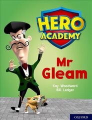 Hero Academy: Oxford Level 8, Purple Book Band: Mr Gleam цена и информация | Книги для подростков и молодежи | kaup24.ee