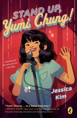 Stand Up, Yumi Chung! hind ja info | Noortekirjandus | kaup24.ee