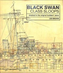 Black Swan Class Sloops: Detailed in the Original Builders' Plans цена и информация | Книги по социальным наукам | kaup24.ee