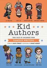 Kid Authors: True Tales of Childhood from Famous Writers цена и информация | Книги для подростков и молодежи | kaup24.ee