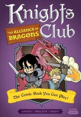 Knights Club: The Alliance of Dragons: The Comic Book You Can Play  hind ja info | Noortekirjandus | kaup24.ee