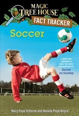 Soccer: A Nonfiction Companion to Magic Tree House Merlin Mission #24: Soccer on Sunday hind ja info | Noortekirjandus | kaup24.ee