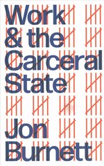 Work and the Carceral State цена и информация | Книги по социальным наукам | kaup24.ee