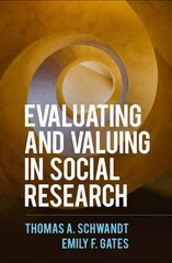 Evaluating and Valuing in Social Research hind ja info | Ühiskonnateemalised raamatud | kaup24.ee