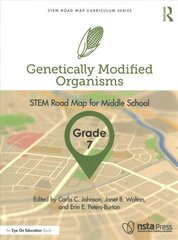 Genetically Modified Organisms, Grade 7: STEM Road Map for Middle School цена и информация | Книги по социальным наукам | kaup24.ee