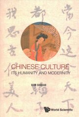 Chinese Culture: Its Humanity And Modernity hind ja info | Ühiskonnateemalised raamatud | kaup24.ee