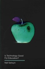 Is Technology Good for Education? цена и информация | Книги по социальным наукам | kaup24.ee