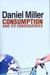 Consumption and Its Consequences hind ja info | Ühiskonnateemalised raamatud | kaup24.ee