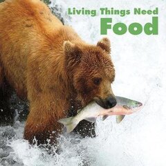 Living Things Need Food цена и информация | Книги для подростков и молодежи | kaup24.ee