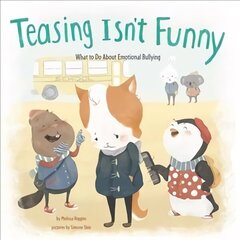 Teasing Isn't Funny: What to Do About Emotional Bullying цена и информация | Книги для подростков и молодежи | kaup24.ee