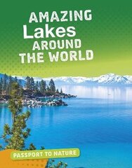 Amazing Lakes Around the World цена и информация | Книги для подростков и молодежи | kaup24.ee